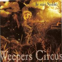 Weepers Circus - Je suis noble