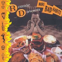 Ronnie Dawson - More Bad Habits