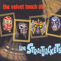 Los Straitjackets - The Velvet Touch of Los Straitjackets