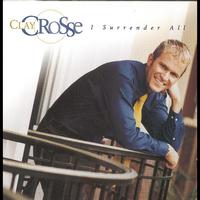 Clay Crosse - I Surrender All