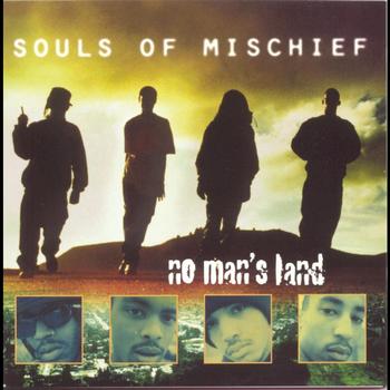 Souls Of Mischief - No Man's Land (Explicit)