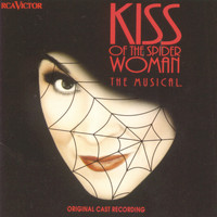 Original Cast Of Kiss Of The Spider Woman - Kiss of the Spider Woman (Original Cast Recording)
