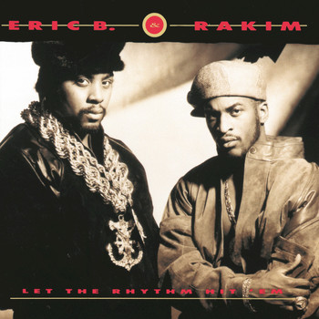 Eric B. & Rakim - Let The Rhythm Hit 'Em (Explicit)