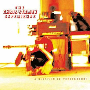 The Chris Stamey Experience - A Question of Temperature