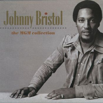 Johnny Bristol - The MGM Collection