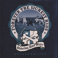 Forever The Sickest Kids - Underdog Alma Mater Deluxe Edition (Deluxe Edition)