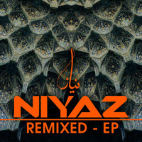 Niyaz - Niyaz Remixed - EP