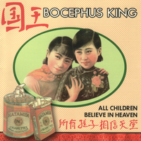 Bocephus King - All Children Believe in Heaven