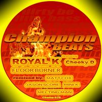 Royal K - Royal K feat Cheeky D-Floor Burner EP