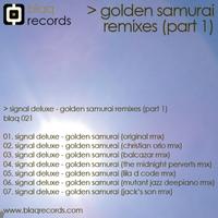 Signal Deluxe - Golden Samurai Remixes EP