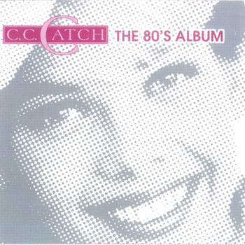 C.C. Catch - The 80's Album