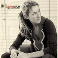 Céline Dion - Et je t'aime encore