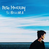 Pete Murray - So Beautiful