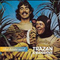 Trazan & Banarne - Det bästa med
