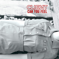 Client - Can You Feel
