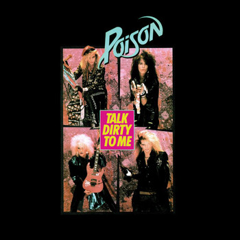 Poison - Talk Dirty To Me