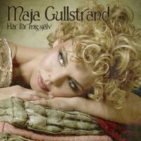 Maja Gullstrand - Här för mig själv