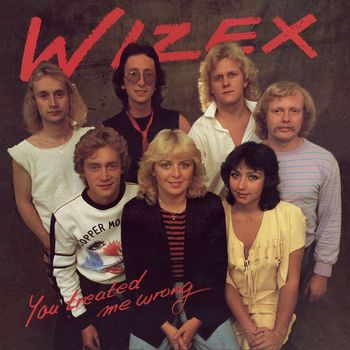 Wizex - You Treated Me Wrong