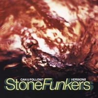 Stonefunkers - Can U Follow? (Versions)