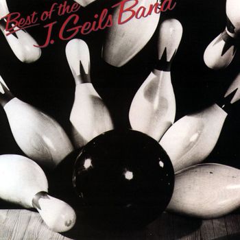 The J. Geils Band - Best Of The J. Geils Band