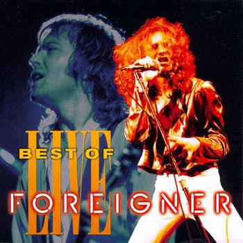 Foreigner - Best of Live