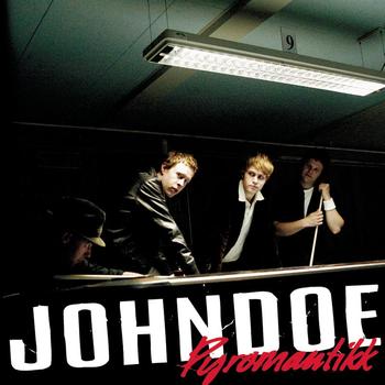 Johndoe - Pyromantikk