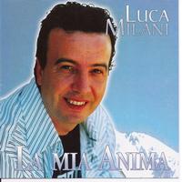 Luca Milani - La Mia Anima