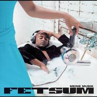 Fetsum - Meine Musik
