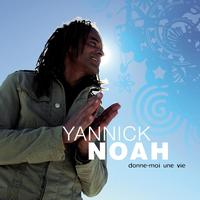 Yannick Noah - Donne-Moi Une Vie