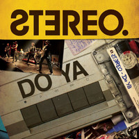 STEREO - Do Ya