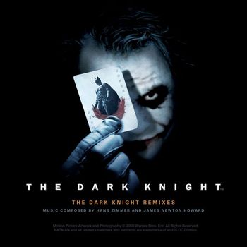 Hans Zimmer & James Newton Howard - The Dark Knight Remixes EP