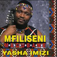 Mfiliseni Magubane - Yasha Imizi