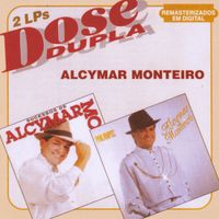 Alcymar Monteiro - Dose Dupla