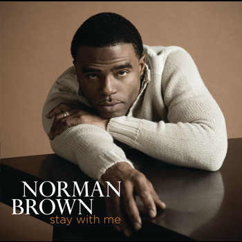 Norman Brown - Stay With Me (iTunes Exclusive)