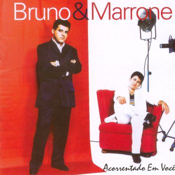 Bruno & Marrone - Acorrentado em você