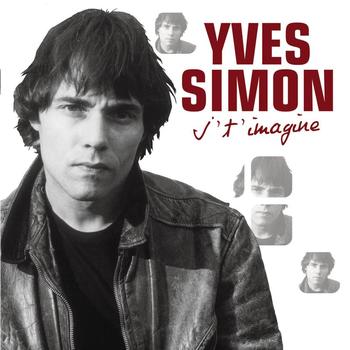 Yves Simon - J'T'Imagine