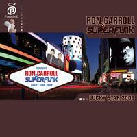 Superfunk, Ron Carroll - Lucky Star 2009