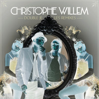 Christophe Willem - Double je (Les remixes)