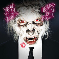 Yeah Yeah Yeahs - Heads Will Roll (Remixes)