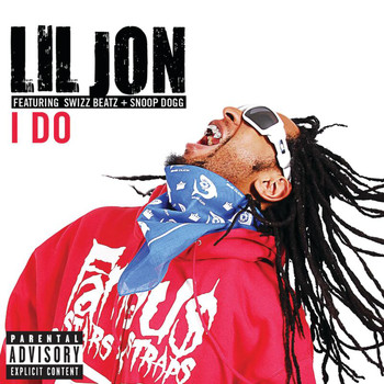 Lil Jon - I Do (Explicit)