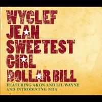 Wyclef Jean - Sweetest Girl (Dollar Bill)