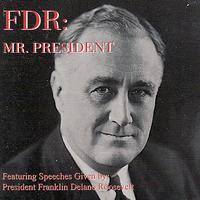 Franklin Delano Roosevelt - FDR: Mr. President