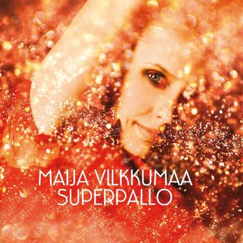 Maija Vilkkumaa - Superpallo