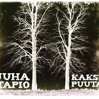 Juha Tapio - Kaksi puuta