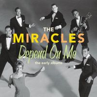 The Miracles - Depend On Me: The Early Albums