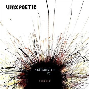 Wax Poetic - Cihangir Remixes