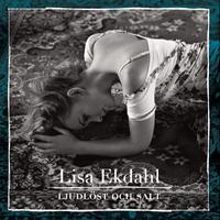 Lisa Ekdahl - Ljudlöst Och Salt