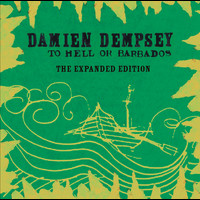 Damien Dempsey - To Hell Or Barbados