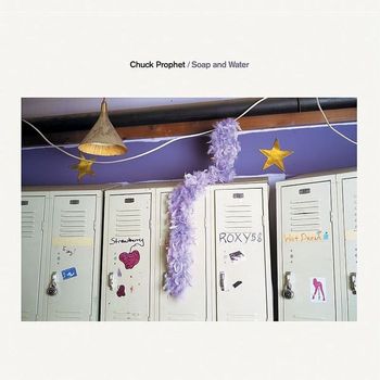 Chuck Prophet - Soap and Water