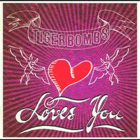 Tigerbombs - Loves you